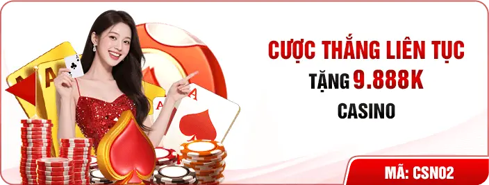 Cược thắng liên tục tặng 9.888k