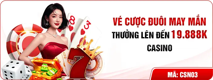 Ưu đãi cược đuôi nhận thưởng 19.888k