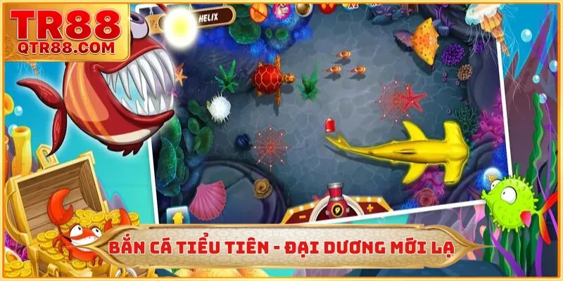 Bắn Cá Tiểu Tiên - Mở Ra Không Gian Đại Dương 5D Tại TR88