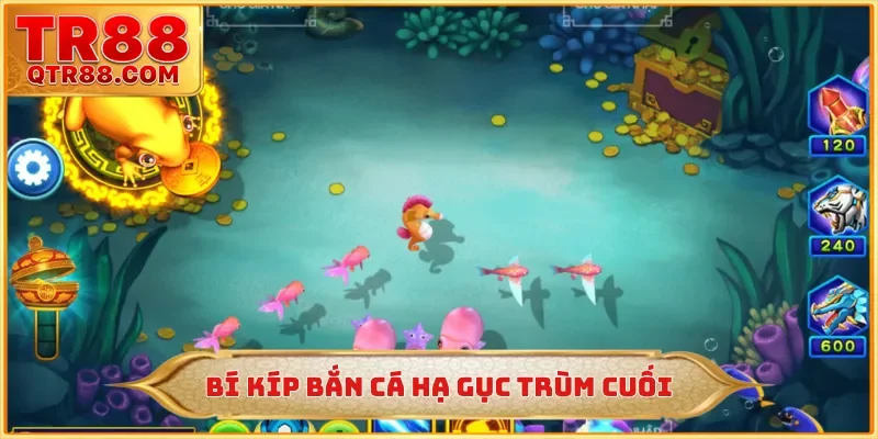 Bí kíp bắn cá hạ gục trùm cuối