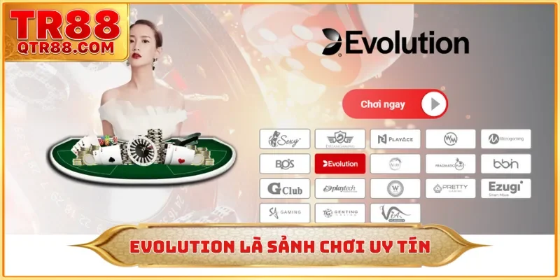 Evolution là sảnh chơi uy tín