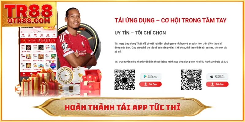 Hoàn thành tải app tức thì