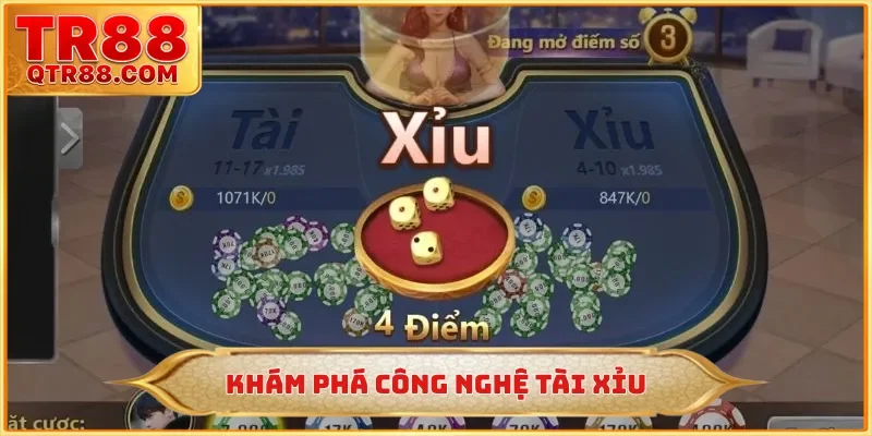 Khám phá công nghệ tài xỉu