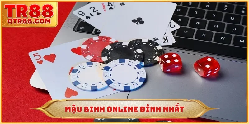 Mậu Binh Online - Chiến Thuật Xếp Bài Đỉnh Cao Nhất Tại TR88