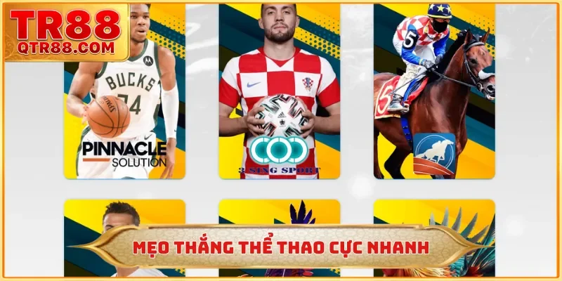 Mẹo thắng thể thao cực nhanh