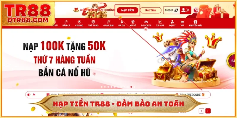 Nạp Tiền TR88 - Đảm Bảo An Toàn Tuyệt Đối, Nhận Ưu Đãi 116%