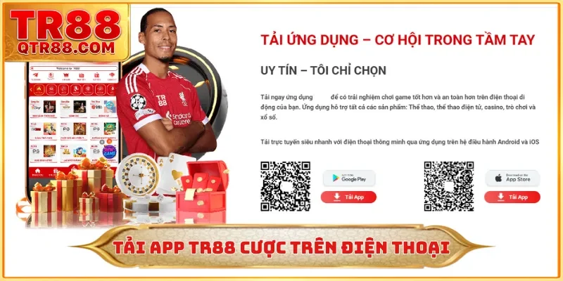 Tải App TR88 - Trải Nghiệm Đặt Cược Đỉnh Cao Trên Điện Thoại