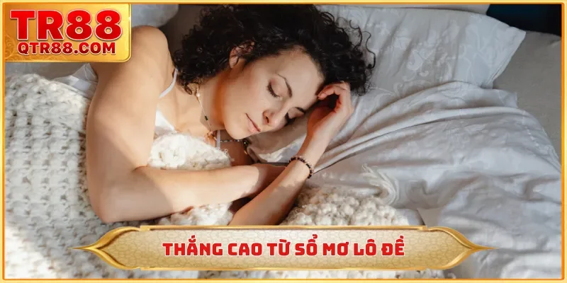 Thắng cao từ sổ mơ lô đề