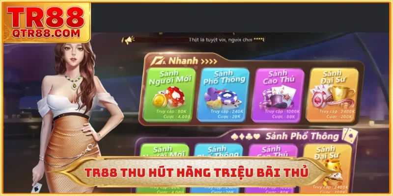 TR88 thu hút hàng triệu bài thủ