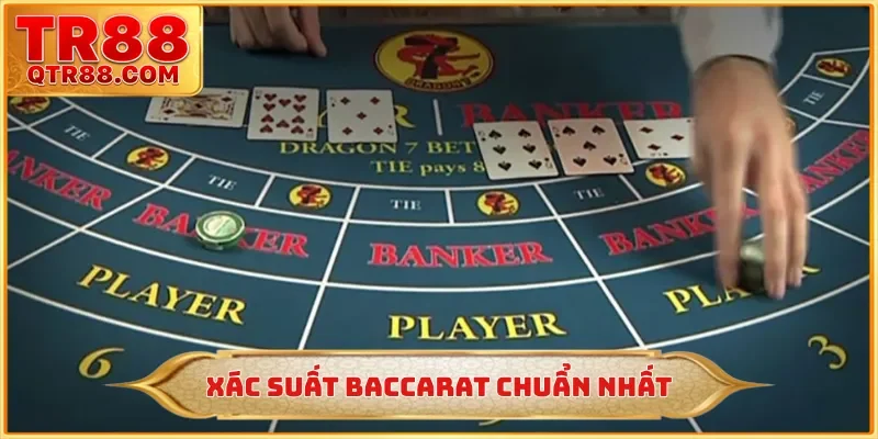 Xác suất baccarat chuẩn nhất