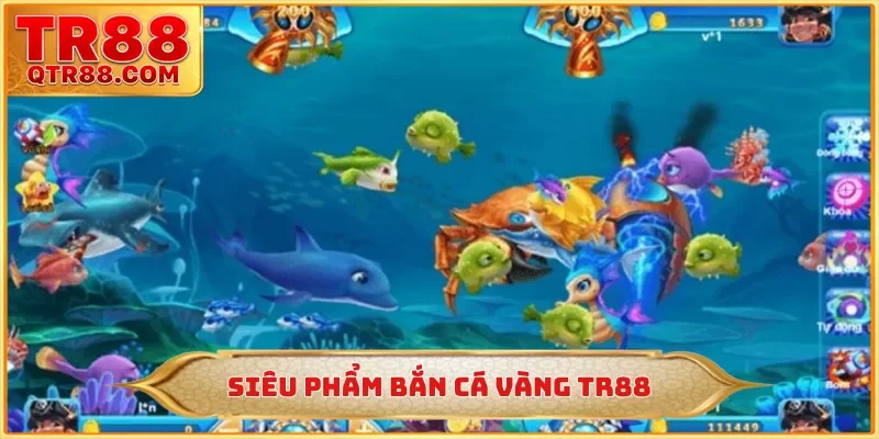 Siêu phẩm bắn cá vàng TR88
